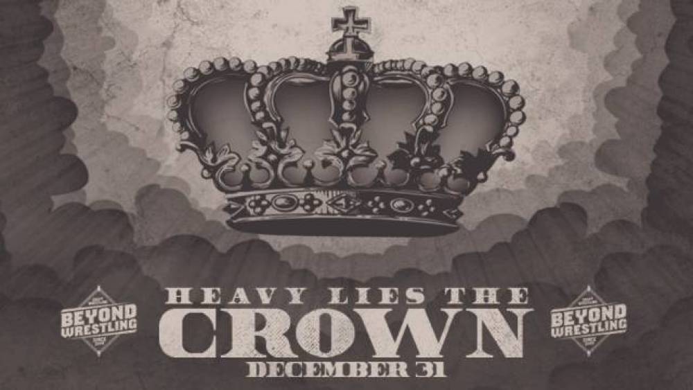Beyond Wrestling closes a historic 2019 with Heavy Lies The Crown